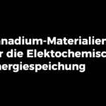 Vanadium-Materialien-fuer-die-elektrochemische-Energiespeicherung-EES-Black