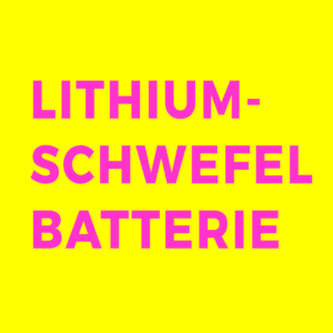 Lithium-Schwefel Batterie