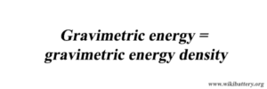 The gravimetric energy refers to the gravimetric energy density.