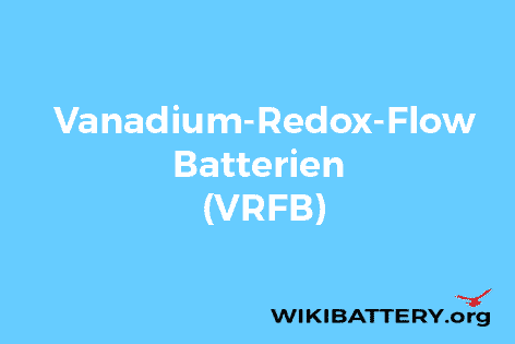 Vanadium-Redox-Flow-Batterien-VRFB-VRB