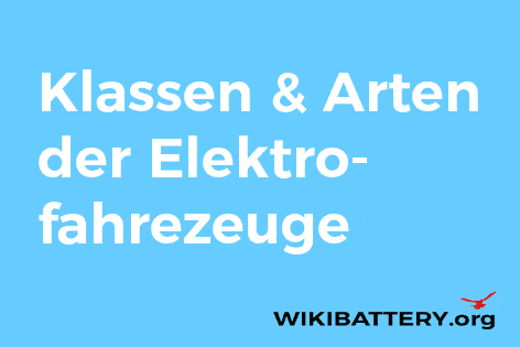 Klassen-&-Arten-der-Elektrofahrzeuge---Familien---elektromobilität---Wikibattery-wiki-battery-wikibattery.org