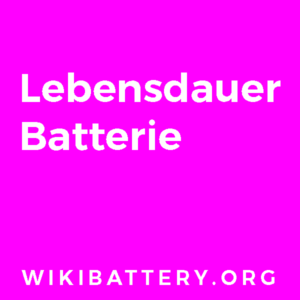 Lebensdauer Batterietypen