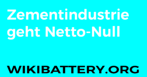 Zement--und-Beton-Industrie-geht-Netto-Null-CO2-Energie-Cement-Wiki-Battery-
