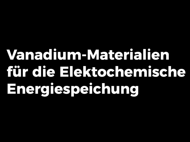 Vanadium-Materialien-fuer-die-elektrochemische-Energiespeicherung-EES-Black